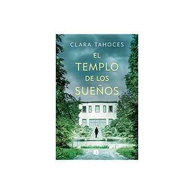 El Templo de Los Sueos / The Temple of Dreams - by Clara Tahoces (Hardcover)