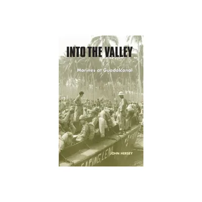 Into the Valley - by John Hersey (Paperback)