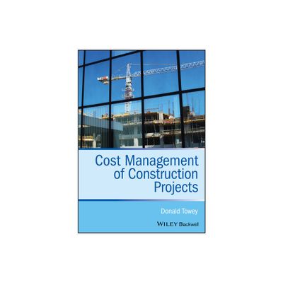 Cost Management of Construction Projects - by Donald Towey (Paperback)