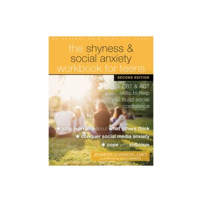 The Shyness and Social Anxiety Workbook for Teens - 2nd Edition by Jennifer Shannon (Paperback)