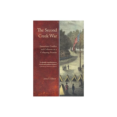 The Second Creek War - (Indians of the Southeast) by John T Ellisor (Paperback)