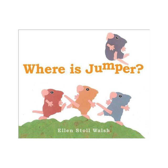 Where Is Jumper? - by Ellen Stoll Walsh (Hardcover)