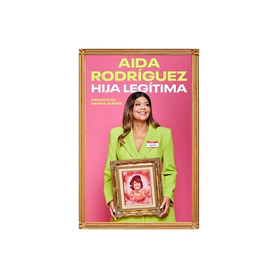 Legitimate Kid - Hija Legtima (Spanish Edition) - by Aida Rodriguez (Paperback)