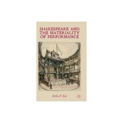 Shakespeare and the Materiality of Performance