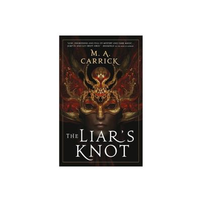 The Liars Knot - (Rook & Rose) by M A Carrick (Paperback)