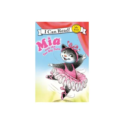 MIA and the Too Big Tutu - (My First I Can Read) by Robin Farley (Paperback)