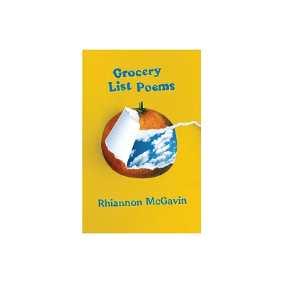 Grocery List Poems - by Rhiannon McGavin (Paperback)