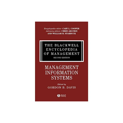 The Blackwell Encyclopedia of Management, Management Information Systems - (Blackwell Encyclopaedia of Management) 2nd Edition by Gordon B Davis