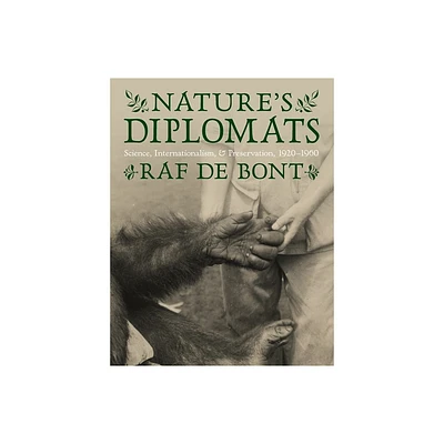 Natures Diplomats - (Intersections) by Raf de Bont (Hardcover)