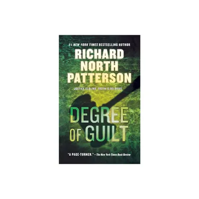 Degree of Guilt - by Richard North Patterson (Paperback)