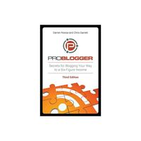 Problogger - 3rd Edition by Darren Rowse & Chris Garrett (Paperback)