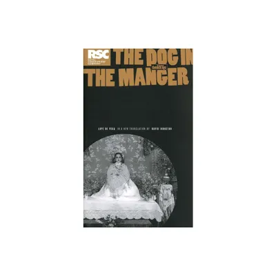 The Dog in the Manger - (Oberon Modern Plays) by Lope De Vega (Paperback)