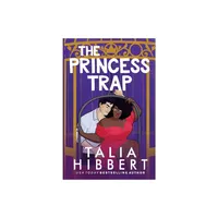 The Princess Trap - by Talia Hibbert (Paperback)