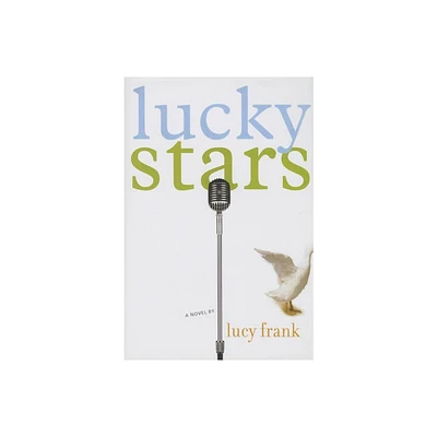 Lucky Stars - by Lucy Frank (Paperback)