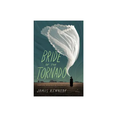 Bride of the Tornado - by James Kennedy (Paperback)