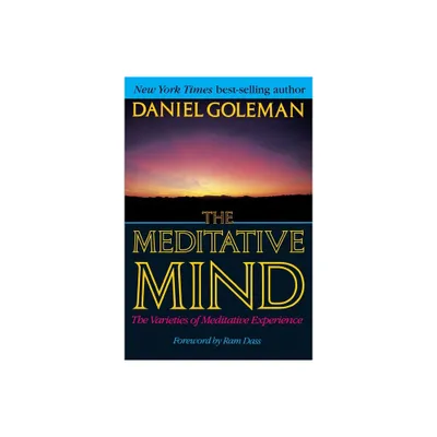 The Meditative Mind - by Daniel Goleman (Paperback)