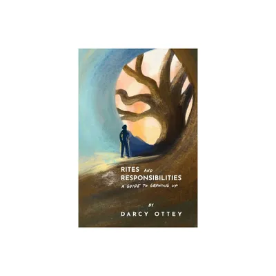 Rites and Responsibilities - by Darcy Ottey (Paperback)