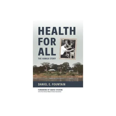 Health for All - by Daniel E Fountain (Paperback)