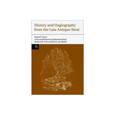 History and Hagiography from the Late Antique Sinai - (Translated Texts for Historians) (Paperback)