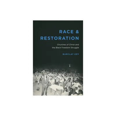 Race and Restoration - (Making the Modern South) by Barclay Key (Hardcover)