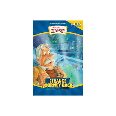 Strange Journey Back - (Adventures in Odyssey Books) by Paul McCusker (Paperback)