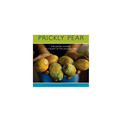 Prickly Pear - by William Beinart (Paperback)