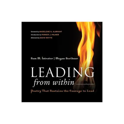 Leading from Within - by Sam M Intrator & Megan Scribner (Hardcover)