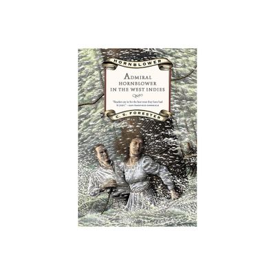 Admiral Hornblower in the West Indies - (Hornblower Saga (Paperback)) by C S Forester (Paperback)