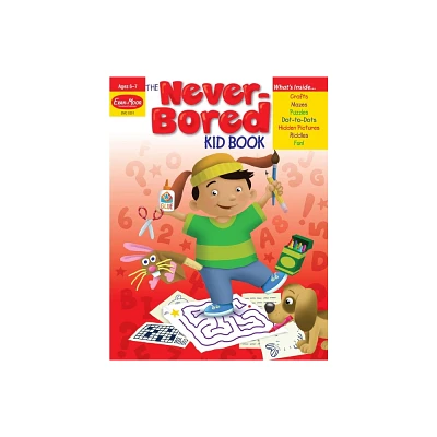 The Never-Bored Kid Book - by Evan-Moor Educational Publishers (Paperback)