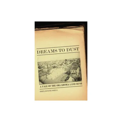 Dreams to Dust - by Sheldon Russell (Paperback)