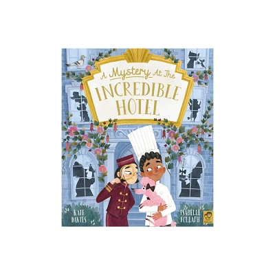 A Mystery at the Incredible Hotel - by Kate Davies (Hardcover)