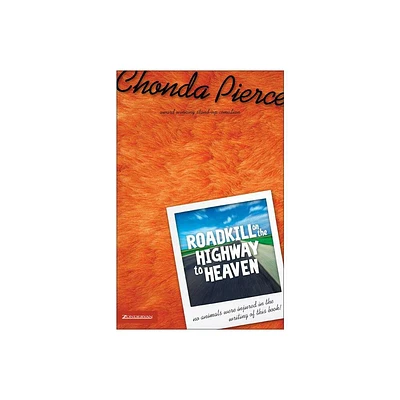 Roadkill on the Highway to Heaven - by Chonda Pierce (Paperback)