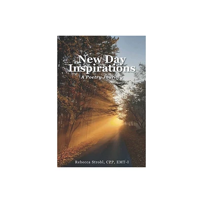 New Day Inspirations - by Rebecca Strobl (Paperback)