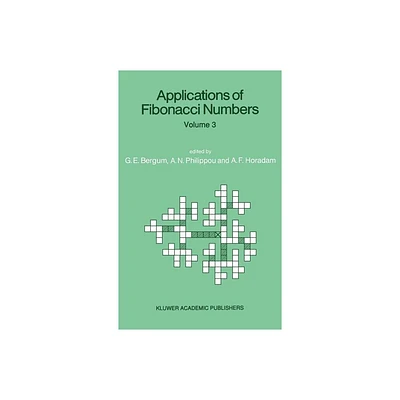 Applications of Fibonacci Numbers - by G E Bergum & Andreas N Philippou & Alwyn F Horadam (Hardcover)