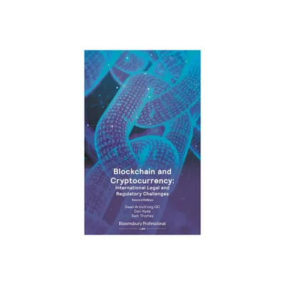 Blockchain and Cryptocurrency: International Legal and Regulatory Challenges - 2nd Edition by Dean Armstrong Kc & Dan Hyde & Sam Thomas (Paperback)