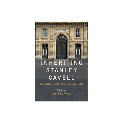 Inheriting Stanley Cavell - by David LaRocca (Paperback)