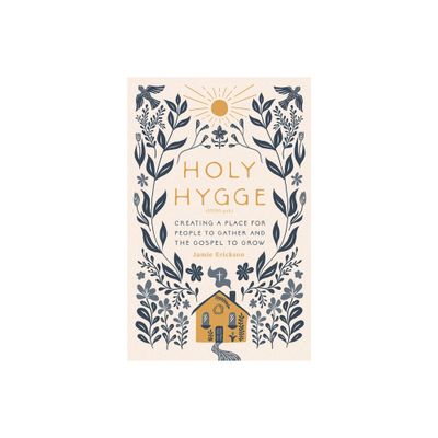 Holy Hygge - by Jamie Erickson (Paperback)