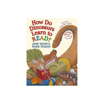 How Do Dinosaurs Learn to Read? - by Jane Yolen (Hardcover)