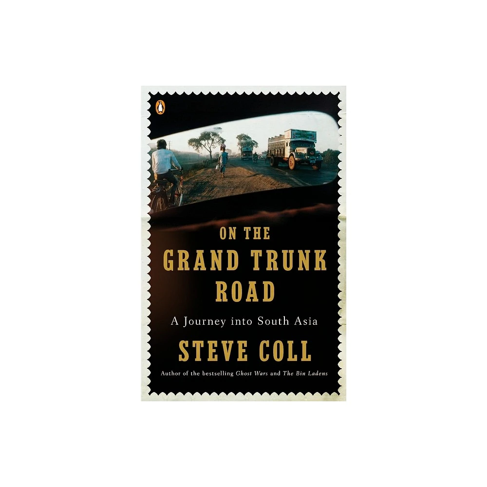 On the Grand Trunk Road - by Steve Coll (Paperback)