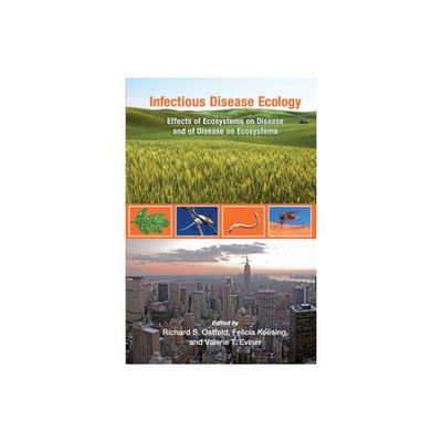 Infectious Disease Ecology - by Richard S Ostfeld & Felicia Keesing & Valerie T Eviner (Paperback)