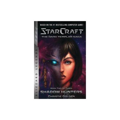 Starcraft: The Dark Templar Saga Book Two - (Starcraft: Blizzard Legends) by Christie Golden (Paperback)