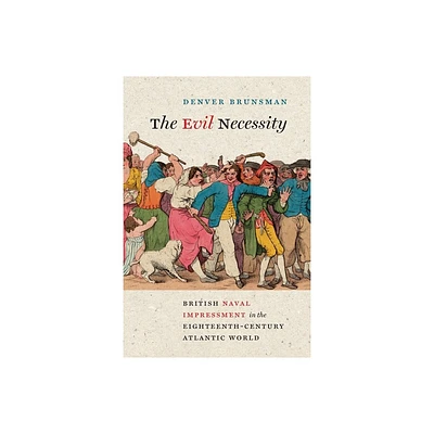 Evil Necessity - (Early American Histories) by Denver Brunsman (Paperback)