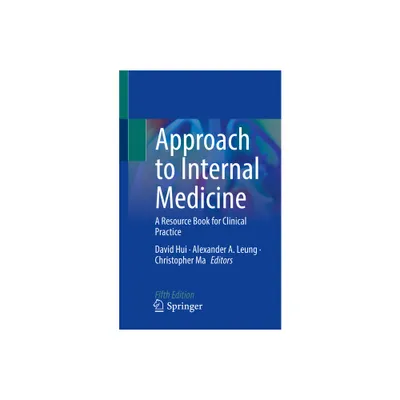 Approach to Internal Medicine - 5th Edition by David Hui & Alexander a Leung & Christopher Ma (Paperback)