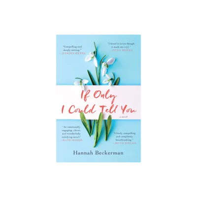 If Only I Could Tell You - by Hannah Beckerman (Paperback)