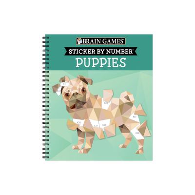 Brain Games - Sticker By Number: Puppies - By Publications International  Ltd & Brain Games & New Seasons (spiral Bound) : Target