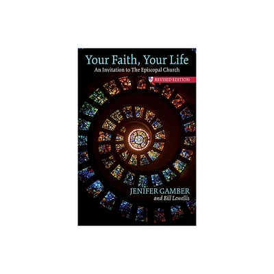 Your Faith, Your Life - 2nd Edition by Jenifer Gamber & Bill Lewellis (Paperback)