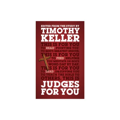 Judges for You - (Gods Word for You) by Timothy Keller (Paperback)