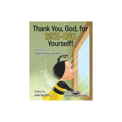 Thank You, God, For Bee-ing Yourself