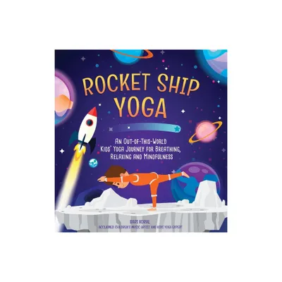 Rocket Ship Yoga - by Bari Koral (Hardcover)