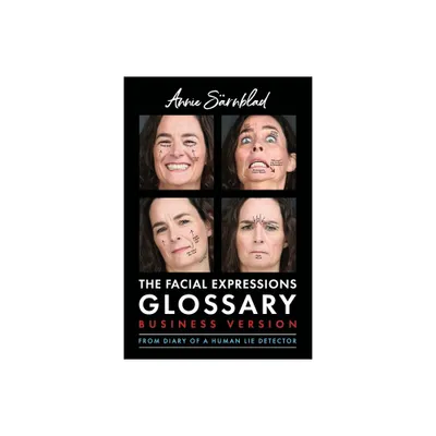 The Facial Expressions Glossary - by Annie Sarnblad (Paperback)